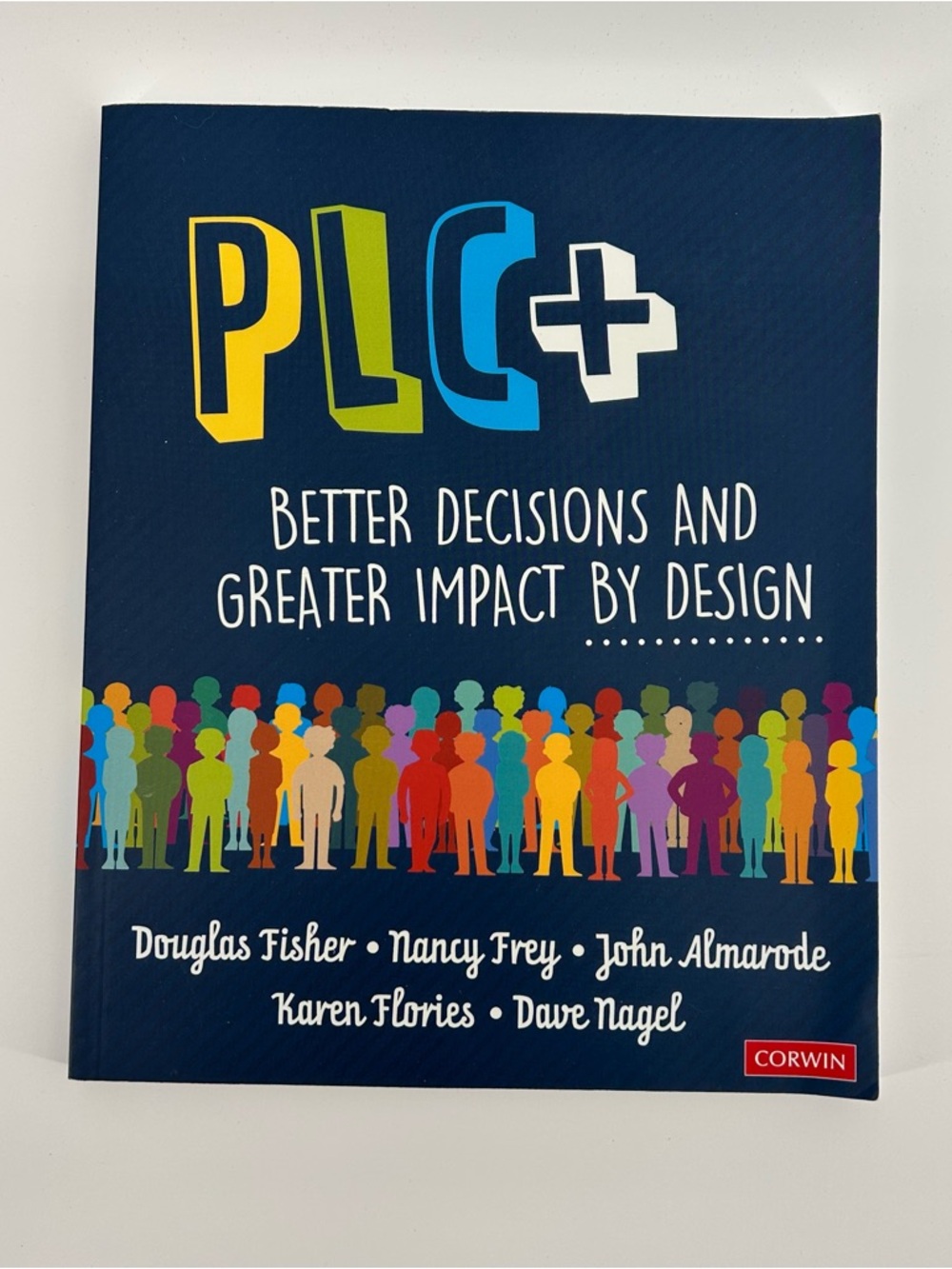 PLC+: Better Decisions and Greater Impact by Design